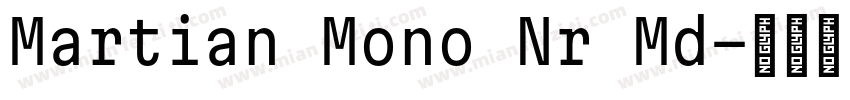 Martian Mono Nr Md字体转换